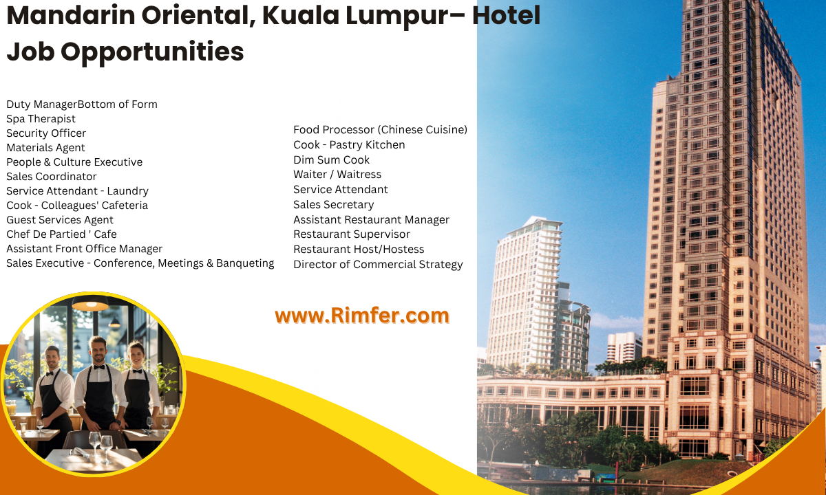 Mandarin Oriental, Kuala Lumpur– Hotel Job Opportunities